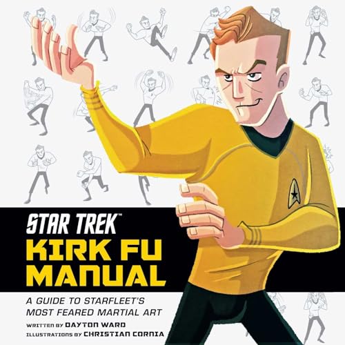 Star Trek: Kirk Fu Manual: A Guide to Starfleet