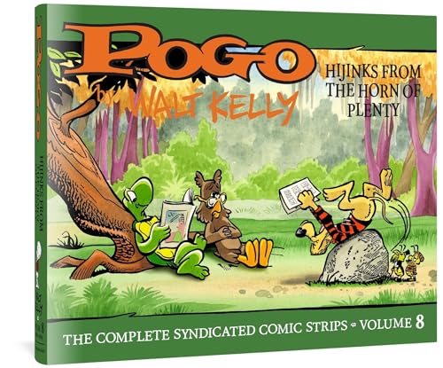 Pogo: The Complete Syndicated Comics Strips: Vol. 8: “Hijinks from the Horn of Plenty” (POGO COMP SYNDICATED STRIPS HC)