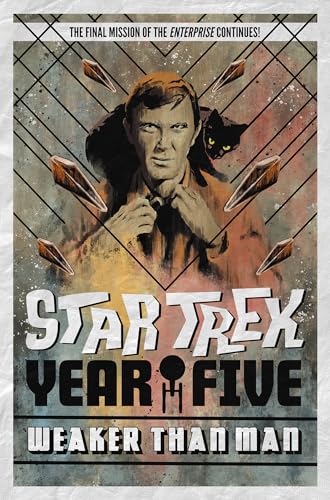 Star Trek: Year Five - Weaker Than Man (Book 3)