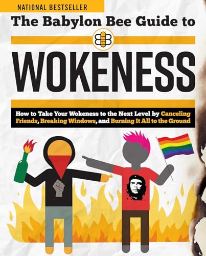 The Babylon Bee Guide to Wokeness (Babylon Bee Guides)