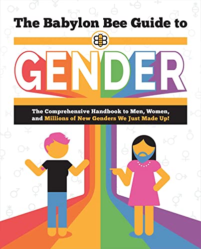 The Babylon Bee Guide to Gender (Babylon Bee Guides)