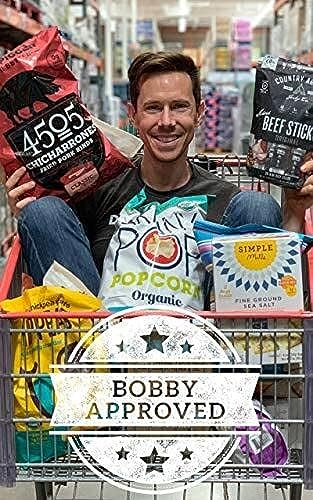 The Grocery Store Bible: Bobby Approved Guide to the Healthiest Food Store Products