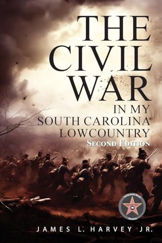 The Civil War In My South Carolina Lowcountry