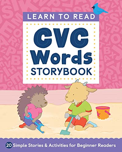 Learn to Read: CVC Words Storybook: 20 Simple Stories & Activities for Beginner Readers (Learn to Read Storybook)