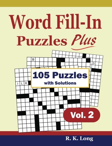 Word Fill-In Puzzles Plus, Volume 2: 105 Full-Page Word Fill-In Puzzles