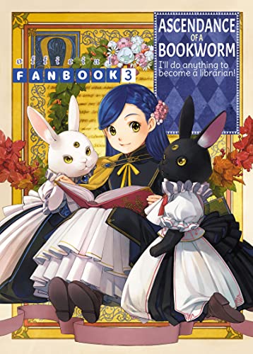 Ascendance of a Bookworm: Fanbook 3 (Volume 3) (Ascendance of Bookworm: Fanbook)