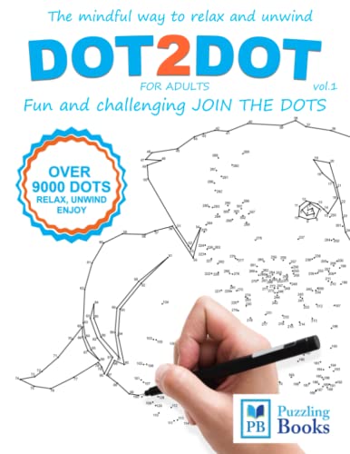 DOT-TO-DOT For Adults Fun and Challenging Join the Dots: The mindful way to relax and unwind