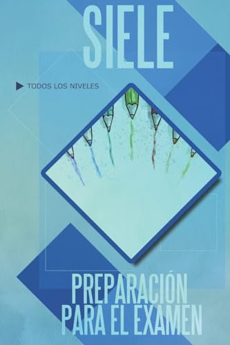 SIELE, preparación para el examen (Spanish Edition)