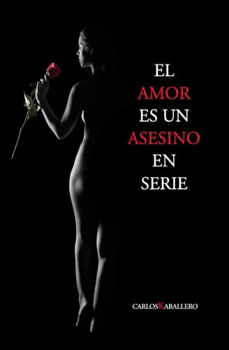 El amor es un asesino en serie: Poesía (Spanish Edition)