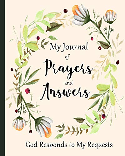 My Journal of Prayers and Answers: God Responds to My Requests │A Prayer Journal of God