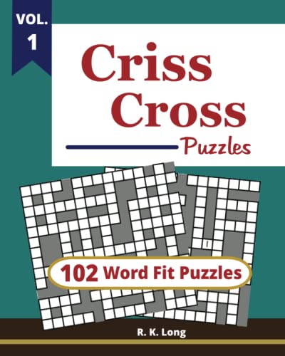 CrissCross Puzzles, Volume 1: 102 Criss-Cross Word Fit Puzzles