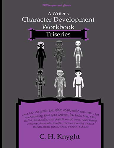 Character Development Workbook: Triseries (Workbooks for writers)