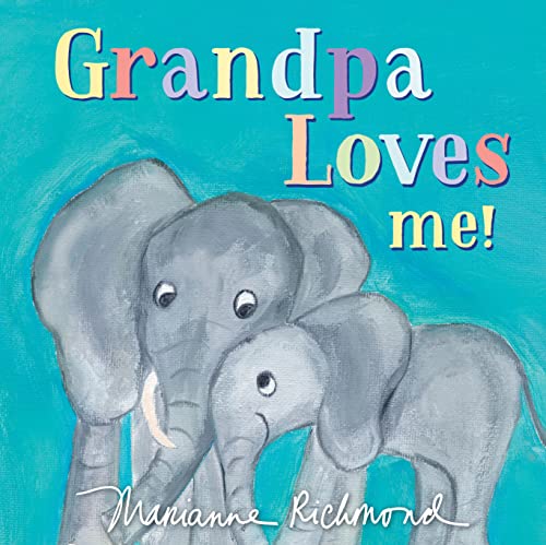 Grandpa Loves Me!: A Sweet Baby Animal Book About a Grandpa