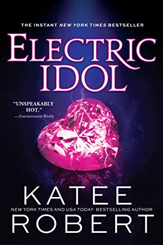 Electric Idol: A Deliciously Forbidden Modern Retelling of Psyche and Eros