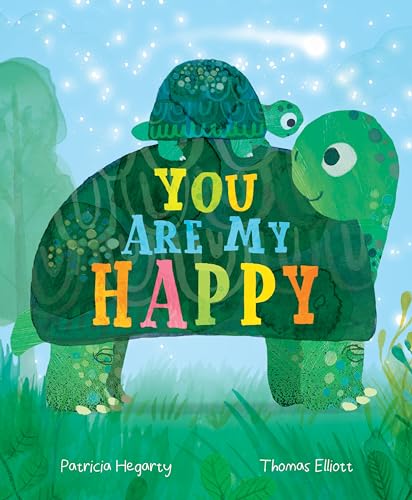 You Are My Happy: An Interactive Book of Love and Togetherness with Peek Through Cutout Pages