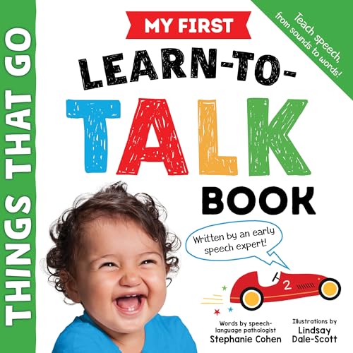 My First Learn-to-Talk Book: Things That Go: Created by an Early Speech Expert!