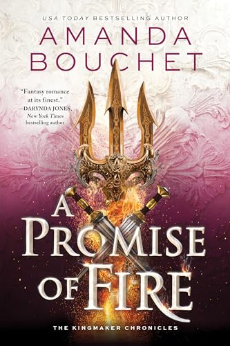 A Promise of Fire (The Kingmaker Chronicles, 1)