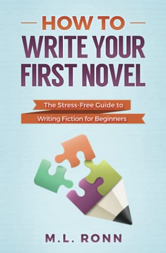 How to Write Your First Novel: The Stress-Free Guide to Writing Fiction for Beginners (Author Level Up)