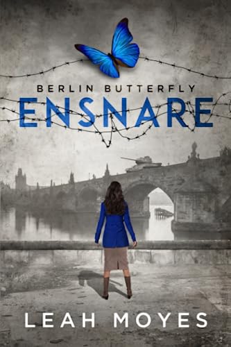 Berlin Butterfly: Ensnare (Berlin Butterfly Series)