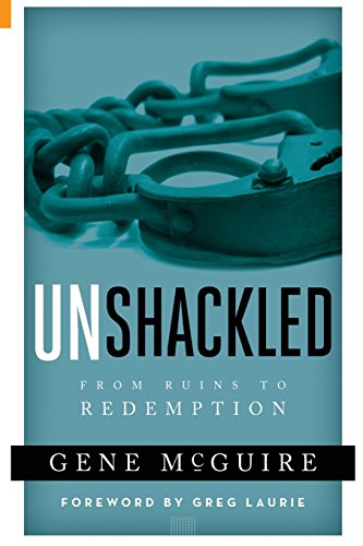 Unshackled: From Ruin to Redemption