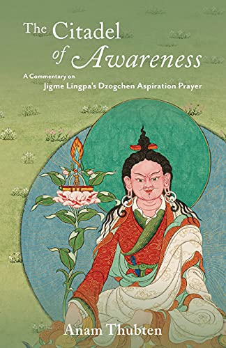 The Citadel of Awareness: A Commentary on Jigme Lingpa