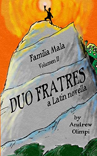 Duo Fratres: Familia Mala Volumen II: A Latin Novella (Latin Edition)