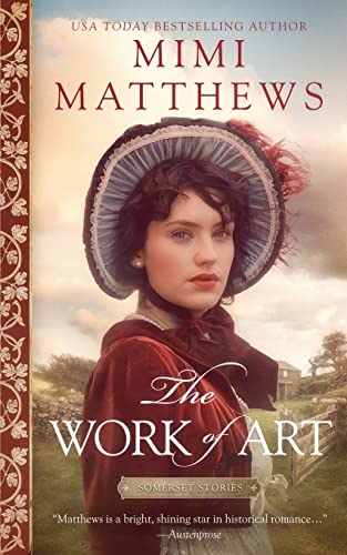 The Work of Art: A Regency Romance (Somerset Stories)