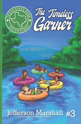 The Timeless Garner (Texas State Park Adventures)