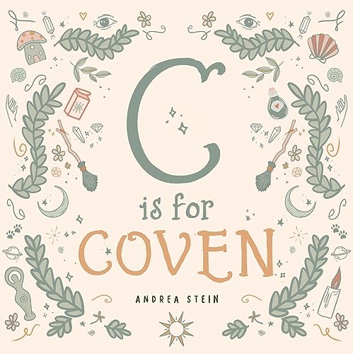 C is for Coven: A Witchcraft Alphabet Book