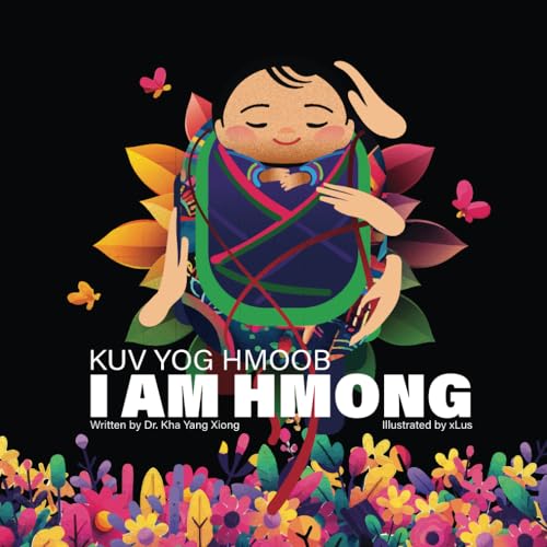 I Am Hmong Kuv Yog Hmoob