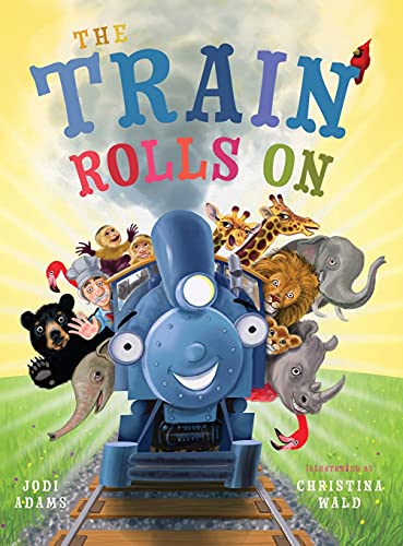 The Train Rolls On: A Rhyming Children