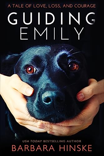 Guiding Emily: A Tale of Love, Loss, and Courage (Guiding Emily Series)