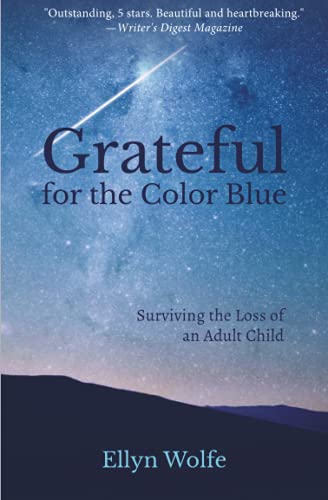 Grateful for the Color Blue: Surviving the Loss of an Adult Child