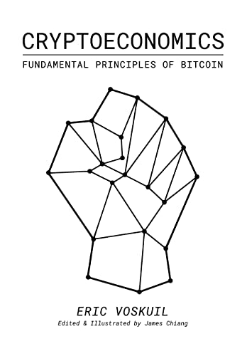 Cryptoeconomics: Fundamental Principles of Bitcoin