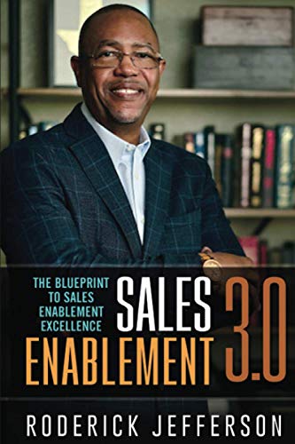 Sales Enablement 3.0: The Blueprint to Sales Enablement Excellence