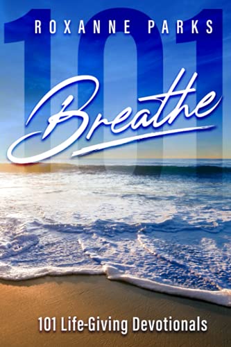 Breathe: 101 Life-Giving Devotionals