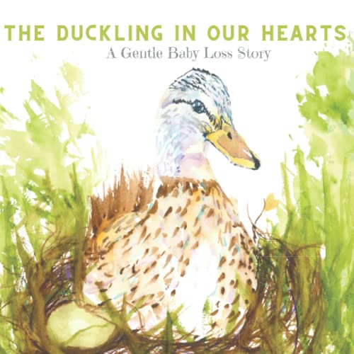 The Duckling In Our Hearts: A Gentle Baby Loss Story