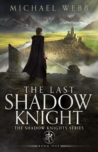 The Last Shadow Knight (Shadow Knights)