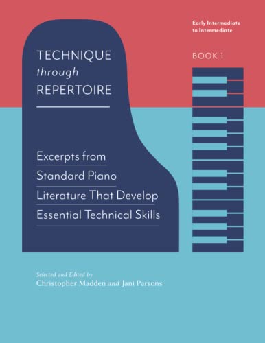 Technique through Repertoire, Book 1: Excerpts from Standard Piano Literature that Develop Essential Technical Skills