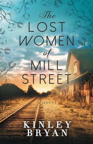 The Lost Women of Mill Street: A Novel