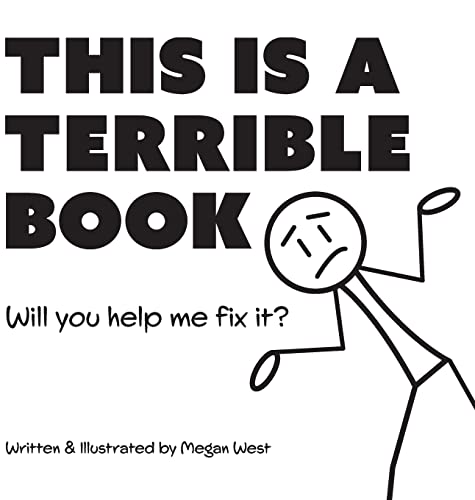 This is a Terrible Book - Will You Help Me Fix It?: Funny Interactive Read Aloud Book for Kids (Terribly Great Books)