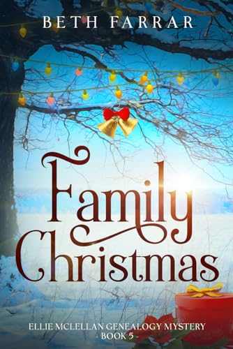 Family Christmas: Ellie McLellan Genealogy Mystery - Book 5