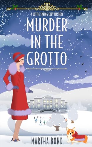 Murder in the Grotto (Lottie Sprigg Country House 1920s Cozy Mystery Series)