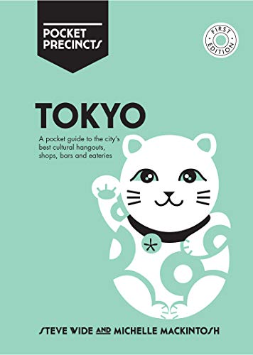 Tokyo Pocket Precincts: A Pocket Guide to the City