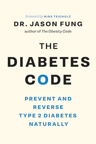 The Diabetes Code: Prevent and Reverse Type 2 Diabetes Naturally (The Wellness Code Book Two) (The Code Series, 2)