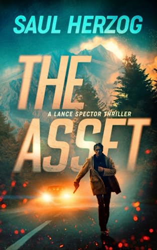 The Asset: A Lance Spector Thriller (Lance Spector Thrillers)