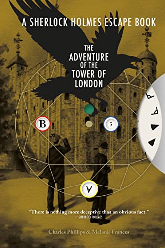 Sherlock Holmes Escape Book: Adventure of the Tower of London: Solve the Puzzles to Escape the Pages (The Sherlock Holmes Escape Book)