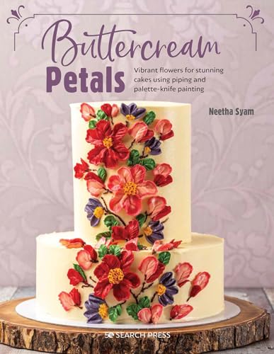 Buttercream Petals: Vibrant flowers for stunning cakes using piping and palette-knife painting