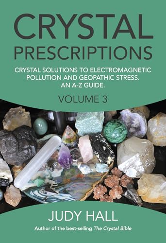 Crystal Prescriptions volume 3 (Crystal Prescriptions, 3)