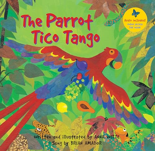 The Parrot Tico Tango: Includes a Online Sing Along Website